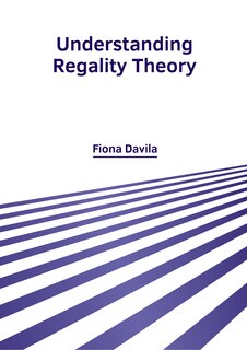 Front cover_Understanding Regality Theory