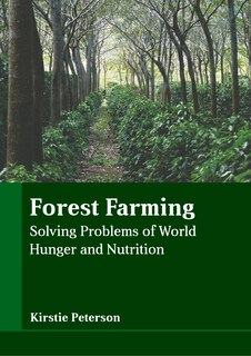 Couverture_Forest Farming: Solving Problems of World Hunger and Nutrition