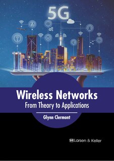 Front cover_Wireless Networks: From Theory to Applications