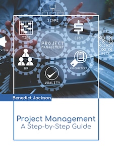 Front cover_Project Management: A Step-by-Step Guide