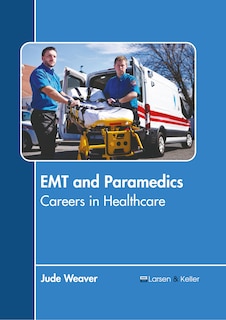 Front cover_EMT and Paramedics: Careers in Healthcare