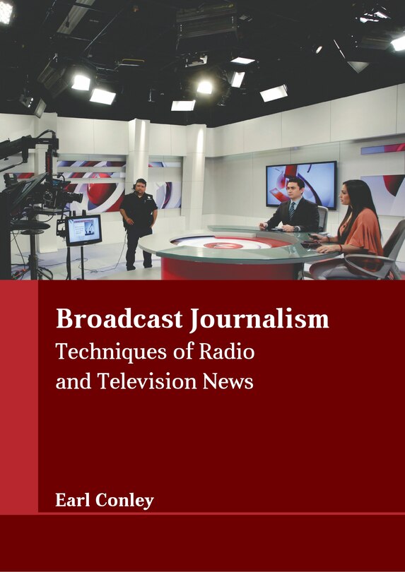 Couverture_Broadcast Journalism: Techniques of Radio and Television News