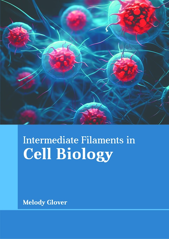 Couverture_Intermediate Filaments in Cell Biology
