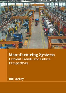 Couverture_Manufacturing Systems: Current Trends and Future Perspectives