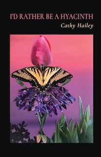 Front cover_I'd Rather Be a Hyacinth