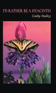 Front cover_I'd Rather Be a Hyacinth