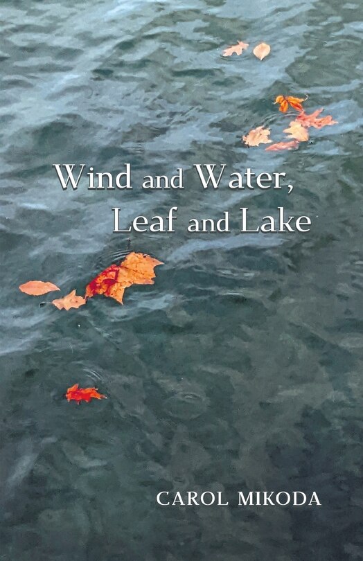 Front cover_Wind and Water, Leaf and Lake