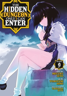Front cover_The Hidden Dungeon Only I Can Enter (Manga) Vol. 9