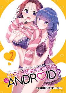 Front cover_Does it Count if You Lose Your Virginity to an Android? Vol. 2