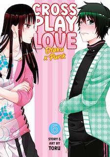 Couverture_Crossplay Love: Otaku x Punk Vol. 6