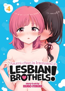 Front cover_Asumi-chan is Interested in Lesbian Brothels! Vol. 4