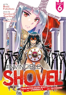 Couverture_The Invincible Shovel (Manga) Vol. 6