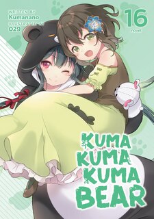 Front cover_Kuma Kuma Kuma Bear (Light Novel) Vol. 16