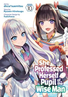 Front cover_She Professed Herself Pupil of the Wise Man (Manga) Vol. 10