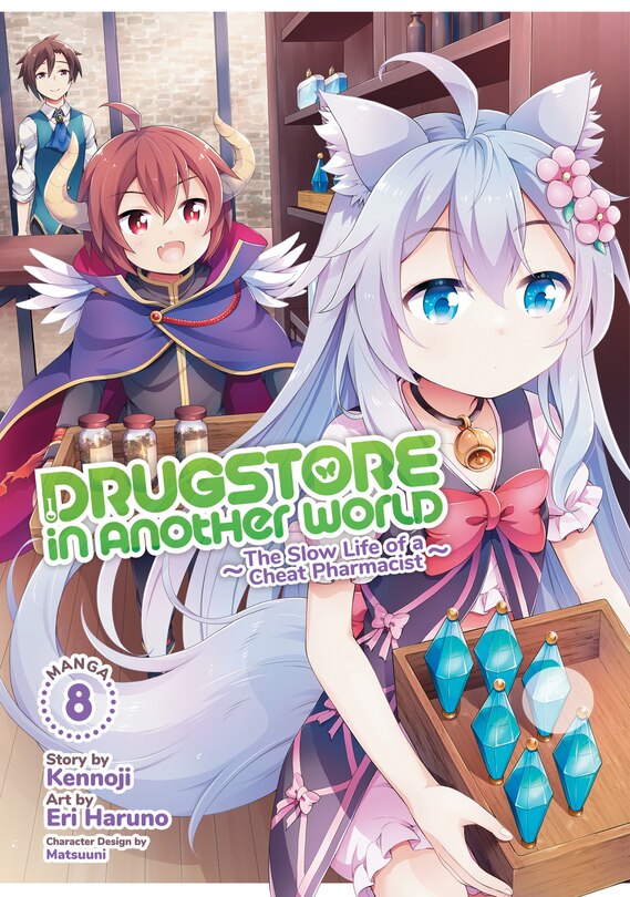 Front cover_Drugstore in Another World: The Slow Life of a Cheat Pharmacist (Manga) Vol. 8