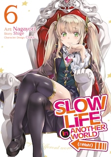 Couverture_Slow Life In Another World (I Wish!) (Manga) Vol. 6