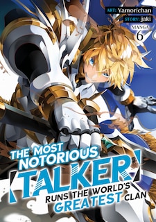 Front cover_The Most Notorious Talker Runs the World's Greatest Clan (Manga) Vol. 6
