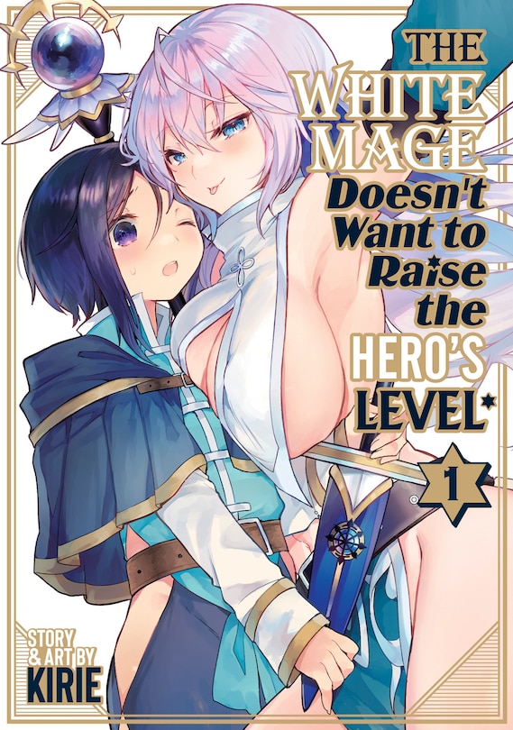 Couverture_The White Mage Doesn't Want to Raise the Hero's Level Vol. 1