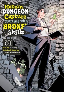 Front cover_Modern Dungeon Capture Starting with Broken Skills (Manga) Vol. 1