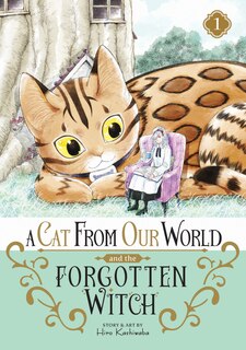 Front cover_A Cat from Our World and the Forgotten Witch Vol. 1