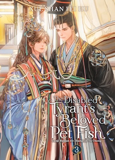 Front cover_The Disabled Tyrant's Beloved Pet Fish: Canji Baojun De Zhangxin Yu Chong (Novel) Vol. 3