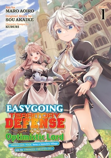 Front cover_Easygoing Territory Defense by the Optimistic Lord: Production Magic Turns a Nameless Village into the Strongest Fortified City (Manga) Vol. 1