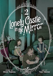 Front cover_Lonely Castle in the Mirror (Manga) Vol. 2