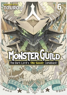 Front cover_Monster Guild: The Dark Lord’s (No-Good) Comeback! Vol. 6