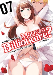 Front cover_Who Wants to Marry a Billionaire? Vol. 7