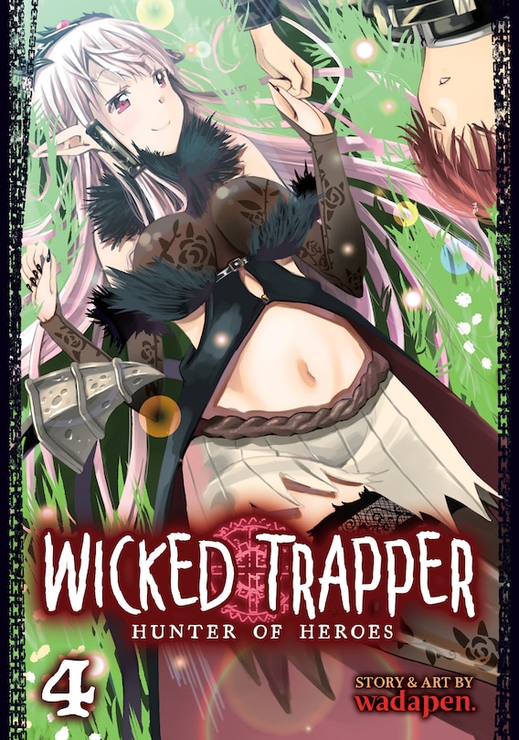 Front cover_Wicked Trapper: Hunter of Heroes Vol. 4