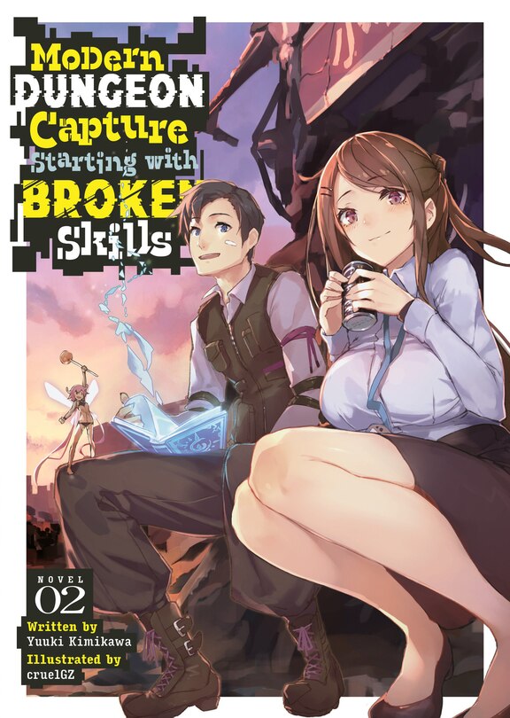 Couverture_Modern Dungeon Capture Starting with Broken Skills (Light Novel) Vol. 2