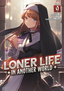 Couverture_Loner Life in Another World (Light Novel) Vol. 9
