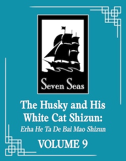Couverture_The Husky and His White Cat Shizun: Erha He Ta De Bai Mao Shizun (Novel) Vol. 9