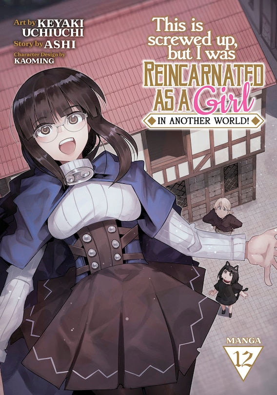 Couverture_This Is Screwed Up, but I Was Reincarnated as a GIRL in Another World! (Manga) Vol. 12