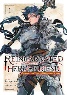 Front cover_Reincarnated Into a Game as the Hero's Friend: Running the Kingdom Behind the Scenes (Manga) Vol. 1