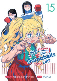 Couverture_How Heavy are the Dumbbells You Lift? Vol. 15
