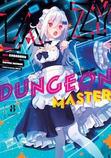Front cover_Lazy Dungeon Master (Manga) Vol. 8