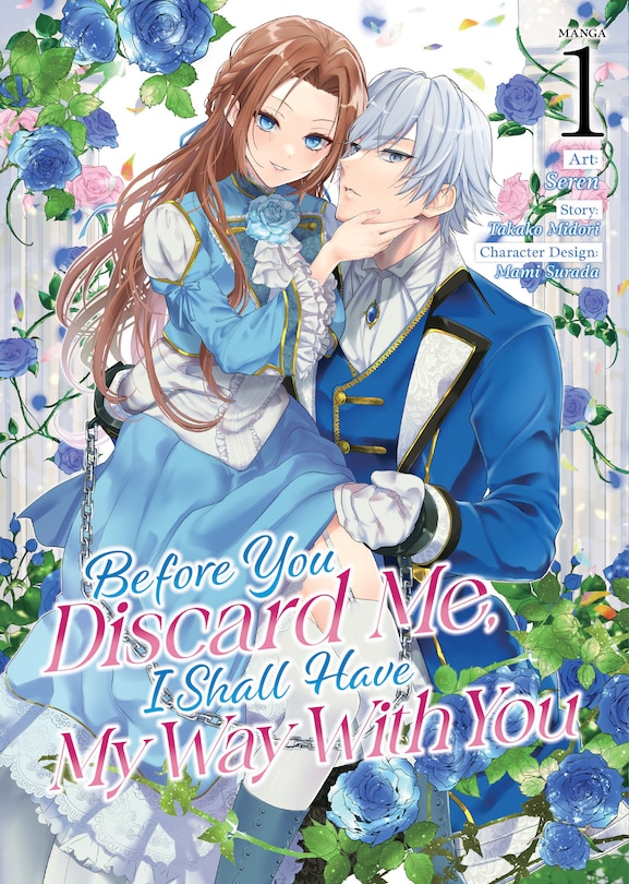 Couverture_Before You Discard Me, I Shall Have My Way With You (Manga) Vol. 1