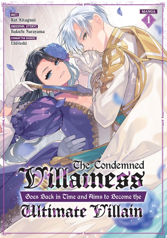 Couverture_The Condemned Villainess Goes Back in Time and Aims to Become the Ultimate Villain (Manga) Vol. 1