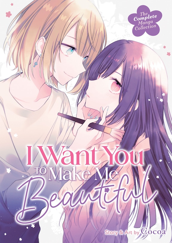 Front cover_I Want You to Make Me Beautiful! - The Complete Manga Collection