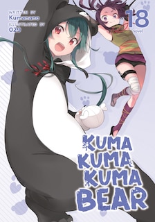 Front cover_Kuma Kuma Kuma Bear (Light Novel) Vol. 18