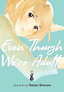 Front cover_Even Though We're Adults Vol. 8