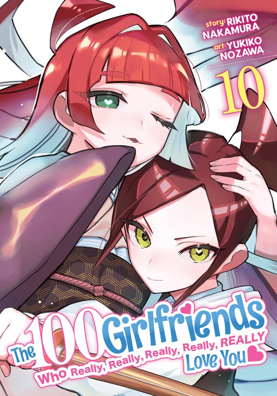 Front cover_The 100 Girlfriends Who Really, Really, Really, Really, Really Love You Vol. 10