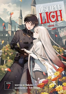 Couverture_Disciple of the Lich: Or How I Was Cursed by the Gods and Dropped Into the Abyss! (Light Novel) Vol. 7