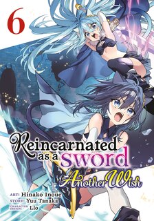 Couverture_Reincarnated as a Sword: Another Wish (Manga) Vol. 6