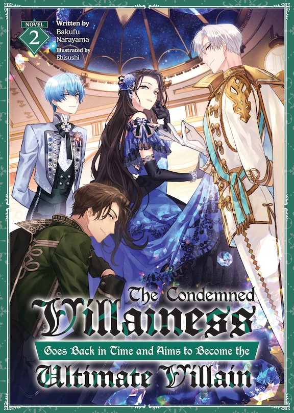 Front cover_The Condemned Villainess Goes Back in Time and Aims to Become the Ultimate Villain (Light Novel) Vol. 2