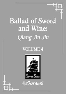 Front cover_Ballad of Sword and Wine: Qiang Jin Jiu (Novel) Vol. 4