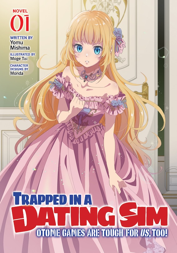 Front cover_Trapped in a Dating Sim: Otome Games Are Tough For Us, Too! (Light Novel) Vol. 1