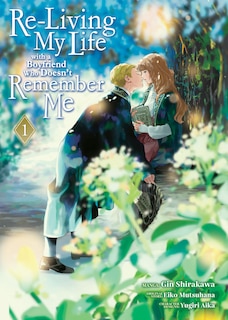 Couverture_Re-Living My Life with a Boyfriend Who Doesn't Remember Me (Manga) Vol. 1
