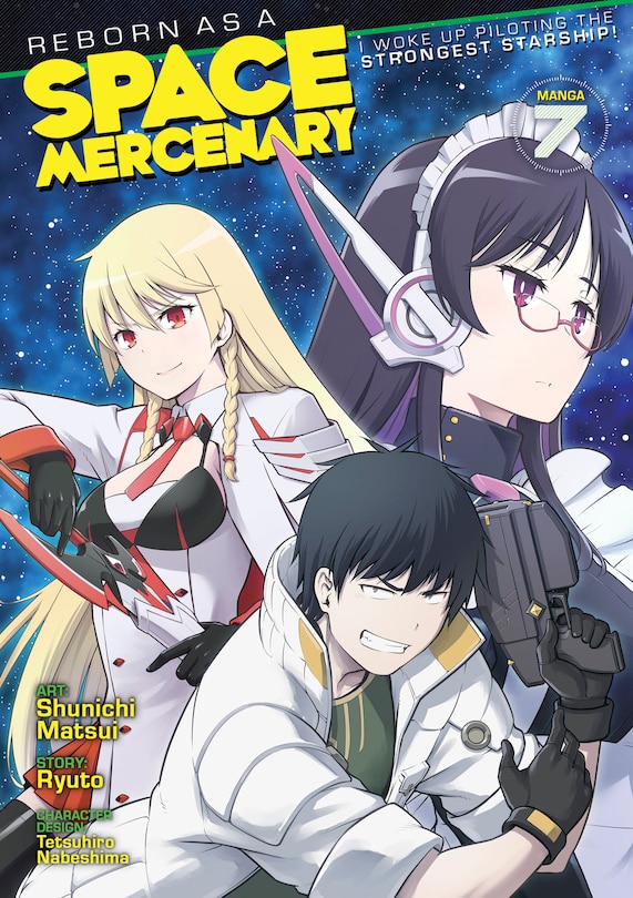 Front cover_Reborn as a Space Mercenary: I Woke Up Piloting the Strongest Starship! (Manga) Vol. 7